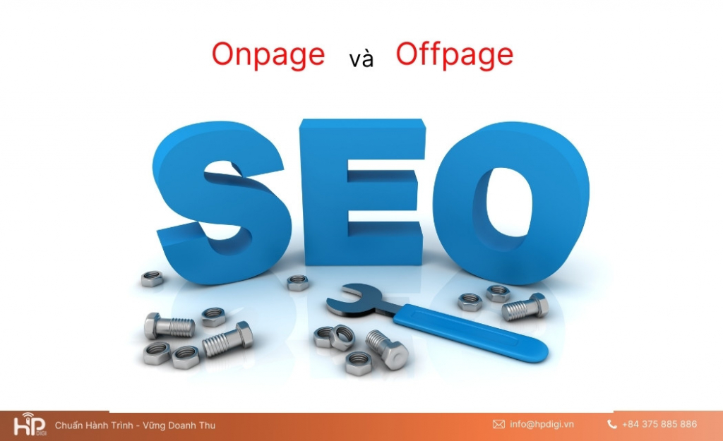 Hai chiến lược SEO On-Page và Off-Page kết hợp giúp website tăng thứ hạng nhưng có cách tiếp cận khác nhau